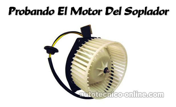 Cómo Probar El Motor Del Soplador (1997-1999 Dakota 1998-1999 Durango)
