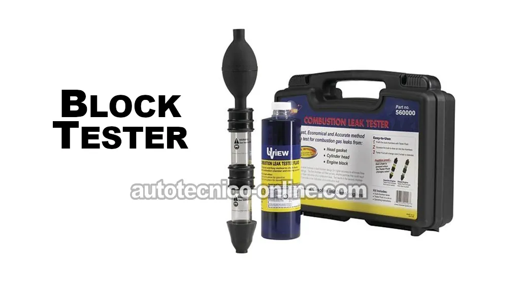 Usando Un Block Tester Para Verificar Los Empaques De Cabeza.. Cómo Probar Los Empaques De Cabeza (1994, 1995, 1996, 1997, 1998, 1999, 2000, 2001, 2002, 2003, 2004, 2005 3.1L V6 Buick Century)