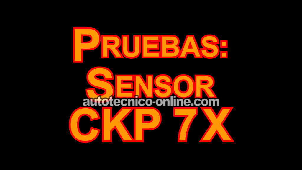 Cómo Probar El Sensor De Posición Del Cigüeñal 7X (1994, 1995, 1996, 1997, 1998, 1999, 2000, 2001, 2002, 2003, 2004, 2005 3.1L V6 Buick Century)