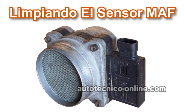 Cómo Limpiar El Sensor De Flujo De Aire (MAF) De GM