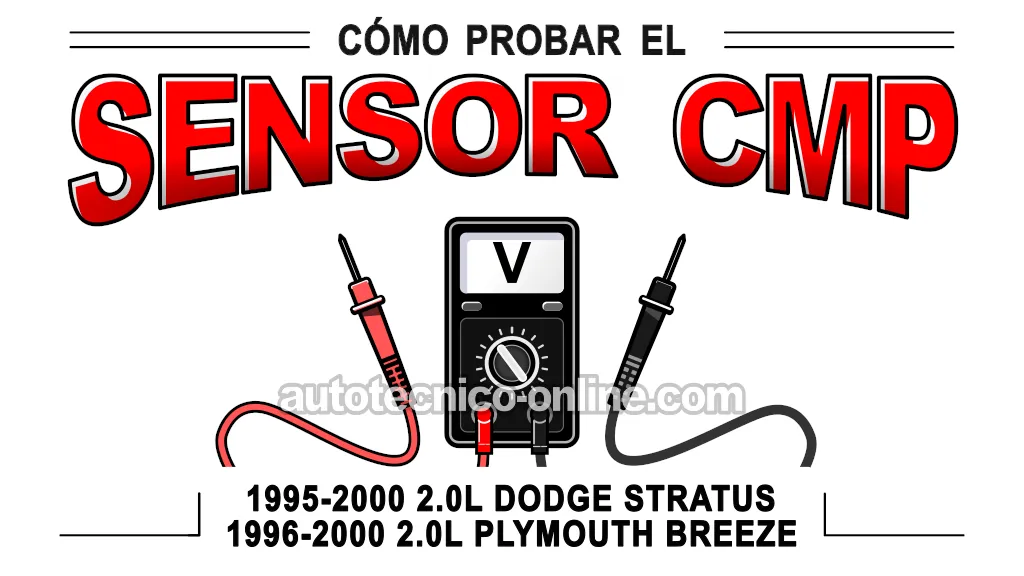 Cómo Probar El Sensor CMP (1995-2000 2.0L Dodge Stratus, Plymouth Breeze)