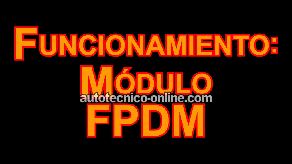 Cómo Funciona El Módulo FPDM (2005, 2006, 2007, 2008 3.0L Ford Escape, Mercury Mariner)